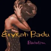 Certainly - Erykah badu