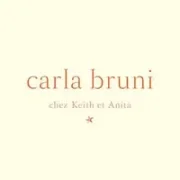 Chez Keith Et Anita - Carla Bruni