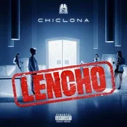 Chiclona - Lencho (mex)