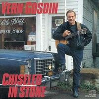 Chiseled in stone - Vern gosdin