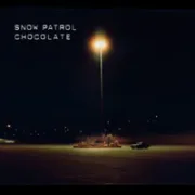 Chocolate - Snow patrol