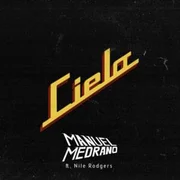 Cielo ft. Nile Rodgers - Manuel Medrano