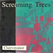 Clairvoyance - Screaming trees