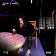 Close Friends Remake - Layton Greene