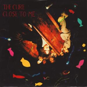Close to me - The cure