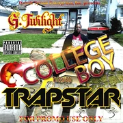 College Boy Turned TrapStar - G. Twilight