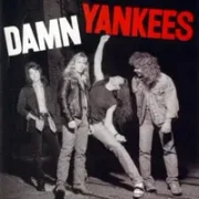 Come again - Damn yankees