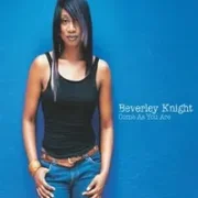 Come as you are - Beverly knight