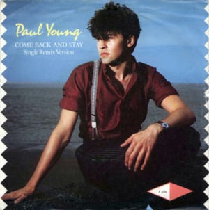 Come back and stay - Paul young
