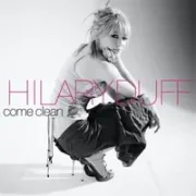 Come clean - Hilary duff