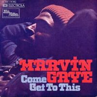 Come get to this - Marvin gaye