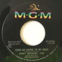 Come on down to my boat - Every mother's son