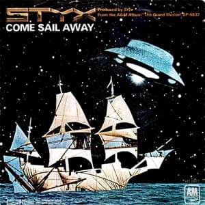 Come sail away - Styx
