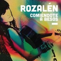 Comiéndote a Besos - Rozalén