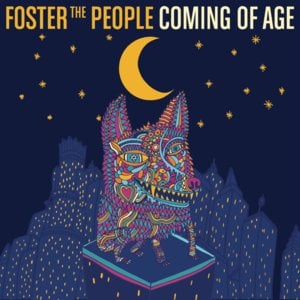 Coming Of Age - Foster The People