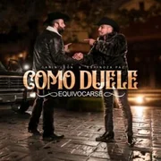 Como Duele Equivocarse ft. Espinoza Paz - Carín León