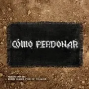 Cómo Perdonar - Ruben Blades