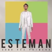 Como Vez Primera - Esteman