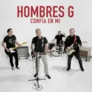 Confía en mí - Hombres G