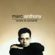 Contra la corriente - Marc anthony