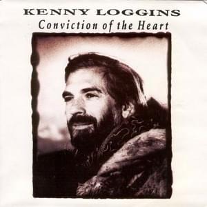Conviction of the heart - Kenny loggins