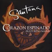 Corazón Espinado ft. Maná - Santana