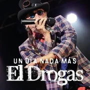 Cordones de mimbre (Un día nada más) - El Drogas