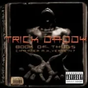 Could it be - Trick daddy