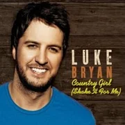 Country Girl (Shake It for Me) - Luke Bryan