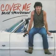 Cover me - Bruce springsteen