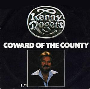 Coward of the county - Kenny rogers
