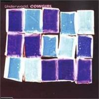 Cowgirl - Underworld