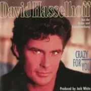 Crazy for you - David hasselhoff