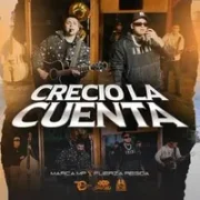 Creció La Cuenta ft. Fuerza Regida - Marca MP