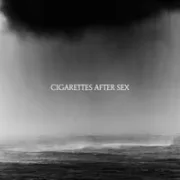 Cry - Cigarettes After Sex