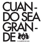 Cuando sea grande - El Cuarteto De Nos