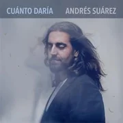 Cuánto daría - Andrés Suárez
