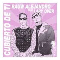 Cubierto De Ti - Rauw Alejandro