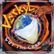 Cut the crap - Jackyl