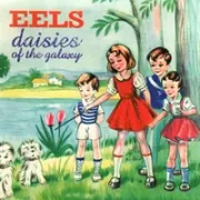 Daisies of the galaxy - Eels