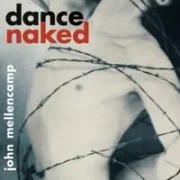 Dance naked - John mellencamp