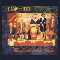 Dance the night away - The mavericks