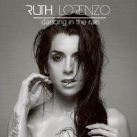 Dancing In The Rain - Ruth Lorenzo