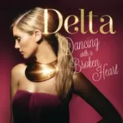 Dancing With A Broken Heart - Delta Goodrem