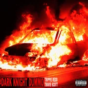 Dark Knight Dummo ft. Travis Scott - Trippie Redd