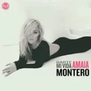 Darte Mi Vida - Amaia Montero