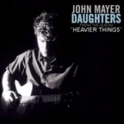 Daughters - John mayer