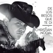 De Los Besos Que Te Di - Christian Nodal