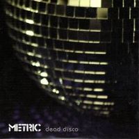 Dead disco - Metric