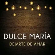 Dejarte De Amar - Dulce María